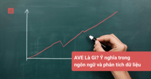 AVE Là Gì_ Ý nghĩa trong ngôn ngữ và phân tích dữ liệu