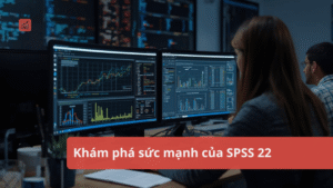 Khám phá sức mạnh của SPSS 22