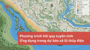 Phương trình hồi quy tuyến tính - Ứng dụng trong dự báo xả lũ thủy điện