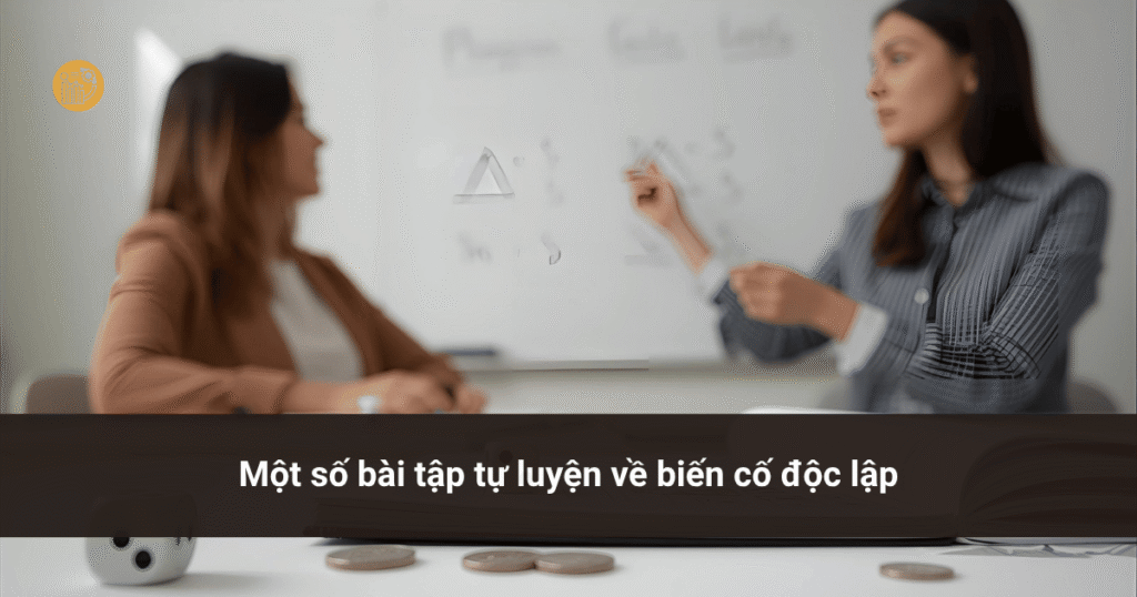 Biến Cố Độc Lập Là Gì? Phân Tích Xác Suất Cùng Ví Dụ Chi Tiết biến cố độc lập là gì
