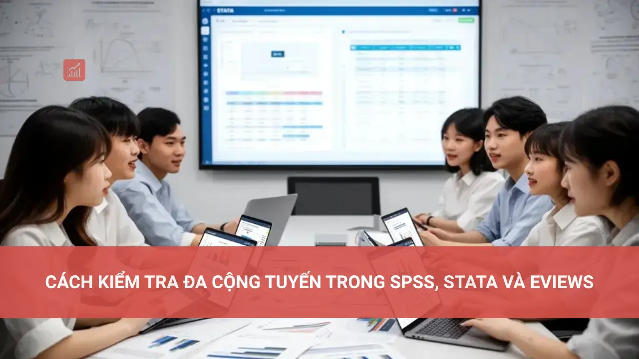 Kiểm Định Đa Cộng Tuyến VIF - Khám Phá Chi Tiết Cách Kiểm Tra Đa Cộng Tuyến trong SPSS, STATA và EViews