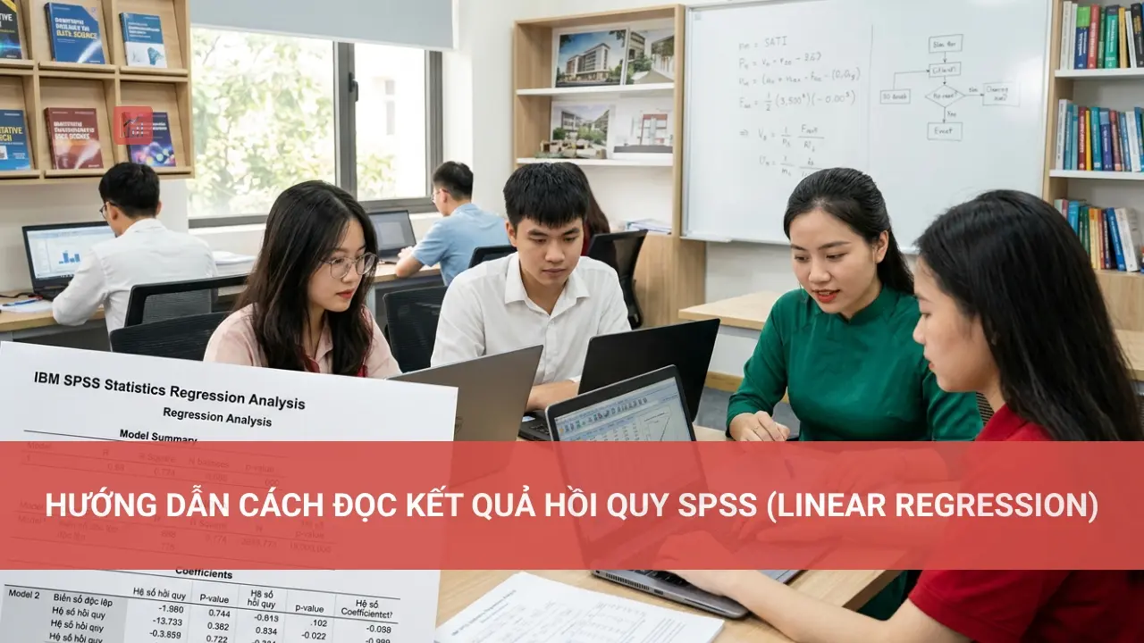 Hướng Dẫn Cách Đọc Kết Quả Hồi Quy SPSS (Linear Regression)