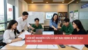 Hình ảnh minh họa quá trình xác định và đặt câu hỏi về vấn đề nghiên cứu hiệu quả.
